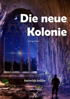 Die neue Kolonie (eBook, ePUB) - Inführ, Heinrich