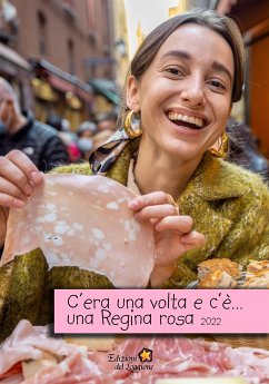 C'era una volta e c'è... una regina rosa 2022 (eBook, ePUB) - Autori vari, Antologia