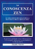 La conoscenza zen : Le soluzioni dei koan della Raccolta della roccia blu (eBook, ePUB)