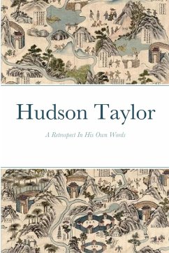 Hudson Taylor - Taylor, J. Hudson