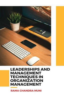 Leaderships & Management Techniques in Organization Management - Muni, Rama Chandra