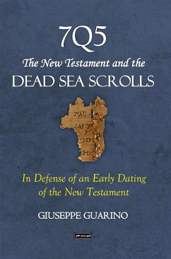 7Q5 The New Testament and the Dead Sea Scrolls (eBook, ePUB) - Guarino, Giuseppe