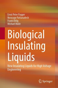 Biological Insulating Liquids (eBook, PDF) - Pagger, Ernst Peter; Pattanadech, Norasage; Uhlig, Frank; Muhr, Michael