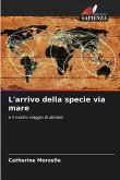 L'arrivo della specie via mare