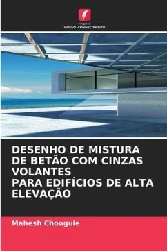 DESENHO DE MISTURA DE BETÃO COM CINZAS VOLANTES PARA EDIFÍCIOS DE ALTA ELEVAÇÃO - Chougule, Mahesh