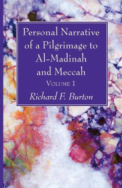 Personal Narrative of a Pilgrimage to Al-Madinah and Meccah, Volume 1 - Burton, Richard F.
