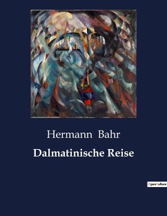 Dalmatinische Reise - Bahr, Hermann