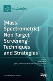 (Mass Spectrometric) Non Target Screening - Techniques and Strategies