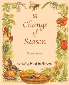 A Change of Season - Growing Food to Survive - Sheree, Denese