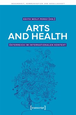 Arts and Health - Österreich im internationalen Kontext (eBook, ePUB)