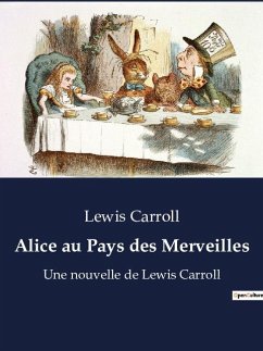 Alice au Pays des Merveilles - Carroll, Lewis