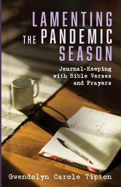 Lamenting the Pandemic Season - Tipton, Gwendolyn Carole