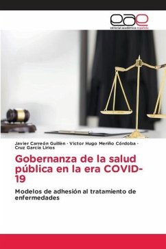 Gobernanza de la salud pública en la era COVID-19 - Carreón Guillén, Javier;Meriño Córdoba, Victor Hugo;García Lirios, Cruz