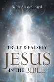 Truly and Falsely Jesus in the Bible