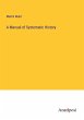 A Manual of Systematic History - Bild 1