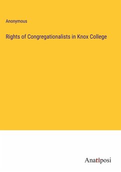 Rights of Congregationalists in Knox College - Anonymous