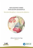 Reflexiones sobre educación geográfica : revisión disciplinar e innovación didáctica