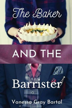 The Baker and The Barrister - Bartal, Vanessa Gray