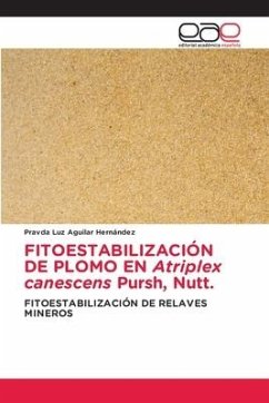FITOESTABILIZACIÓN DE PLOMO EN Atriplex canescens Pursh, Nutt. - Aguilar Hernández, Pravda Luz