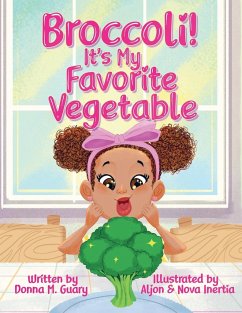 Broccoli! It's My Favorite Vegetable - Guary, Donna M