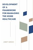Development of a Framework for Managing the Home Healthcare