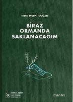 Biraz Ormanda Saklanacagim - Murat Dogan, Hidir