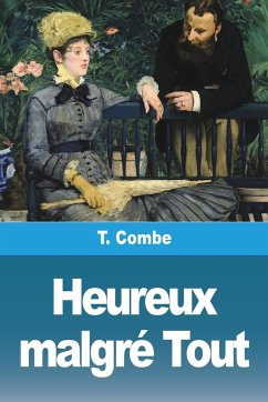 Heureux malgré Tout - Combe, T.