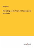 Proceedings of the American Pharmaceutical Association