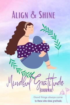 Cover Align and Shine Mindful Gratitude Journal