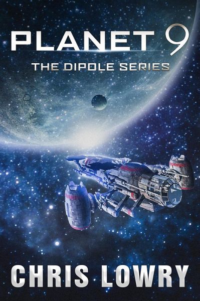 Planet 9 - The Dipole Series (eBook, ePUB) Planet 9 - The Dipole Series (eBook, ePUB)