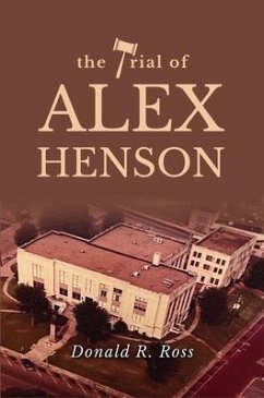 THE TRIAL OF ALEX HENSON (eBook, ePUB) - Ross, Donald R.