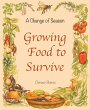 A Change of Season - Growing Food To... - Bild 1