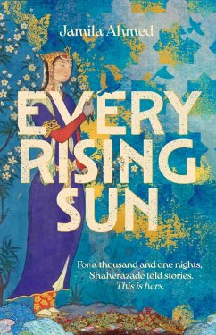 Every Rising Sun (eBook, ePUB) - Ahmed, Jamila