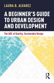 A Beginner's Guide to Urban Design and Development (eBook, PDF)