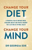 Change Your Diet, Change Your Mind (eBook, ePUB)