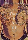 There Is No ME (eBook, ePUB)