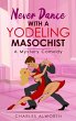 Never Dance with a Yodeling Masochist... - Bild 1