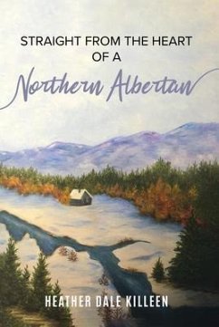 Cover Straight from the Heart of a Northern Albertan (eBook, ePUB)