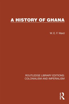 A History of Ghana (eBook, ePUB) - Ward, W. E. F.