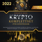 Krypto Komplettset für Einsteiger - Das große 2 in 1 Buch: Daytrading & Technische Analyse von Bitcoin, Ethereum und Altcoins. Bewährte Strategien, um maximale Profite zu erzielen (MP3-Download)