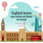 Englisch lernen - ganz einfach mit Musik - das Hörspiel (MP3-Download)