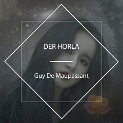 Der Horla (MP3-Download) - De Maupassant, Guy