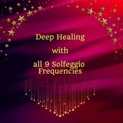 Deep Healing with All 9 Solfeggio Frequencies (MP3-Download) - Smilla, Miss