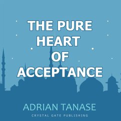 The Pure Heart of Acceptance (MP3-Download) - Tanase, Adrian