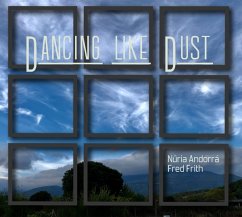 Dancing Like Dust - Frith,Fred/Andorra,Nuria