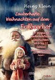 Zauberhafte Weihnachten auf dem Erdbeerhof - 24 magische weihnachtliche Geschichten ab 4 bis 12 Jahren - Geheimnisvoller Zauber auf dem Erdbeerhof Band 2 (eBook, ePUB)