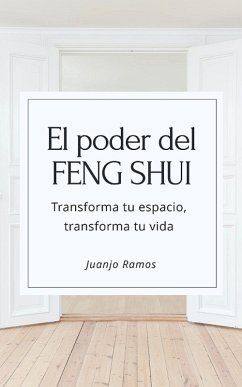 El poder del Feng Shui (eBook, ePUB) - Ramos, Juanjo