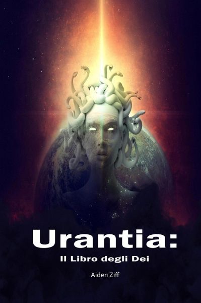 Urantia: Il Libro degli Dei (eBook, ePUB) Urantia: Il Libro degli Dei (eBook, ePUB)