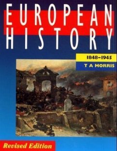 European History, 1848-1945 - Morris, T. A.