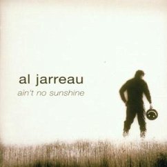 Aint No Sunshine - Jarreau,Al
